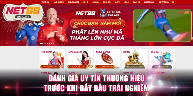 Đánh giá uy tín thương hiệu trước khi bắt đầu trải nghiệm