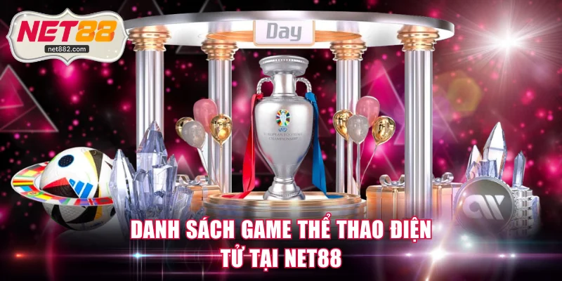 Danh sách game thể thao điện tử tại NET88
