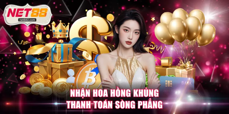 Nhận hoa hồng khủng, thanh toán sòng phẳng